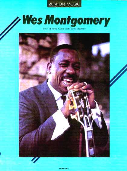 WES MONTGOMERY
Best 13 Tunes/Guitar Solo with Tablature